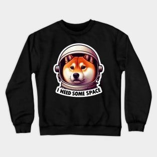 I Need Some Space meme Shiba Inu Astronaut Crewneck Sweatshirt